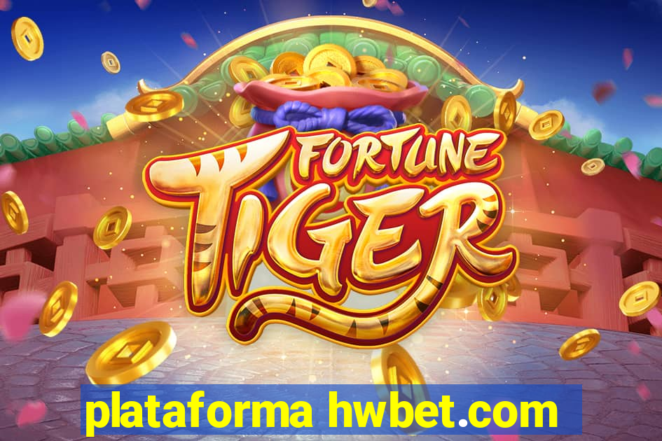 plataforma hwbet.com